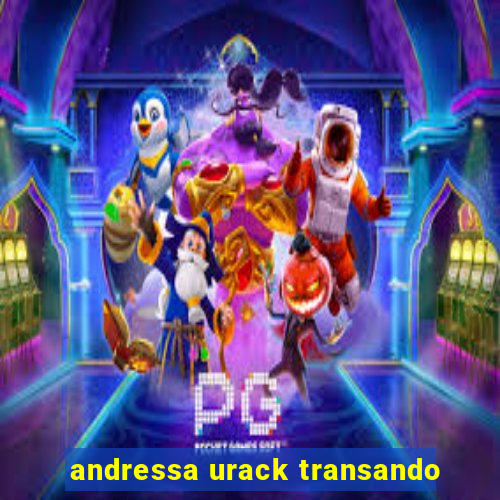 andressa urack transando